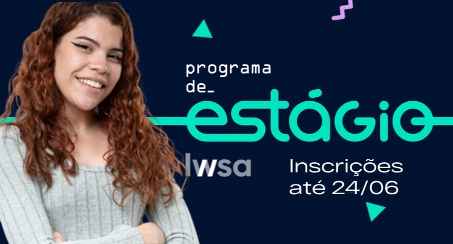 Programa de Estágio na LWSA: Inscreva-se e conquiste sua oportunidade até 24 de julho!