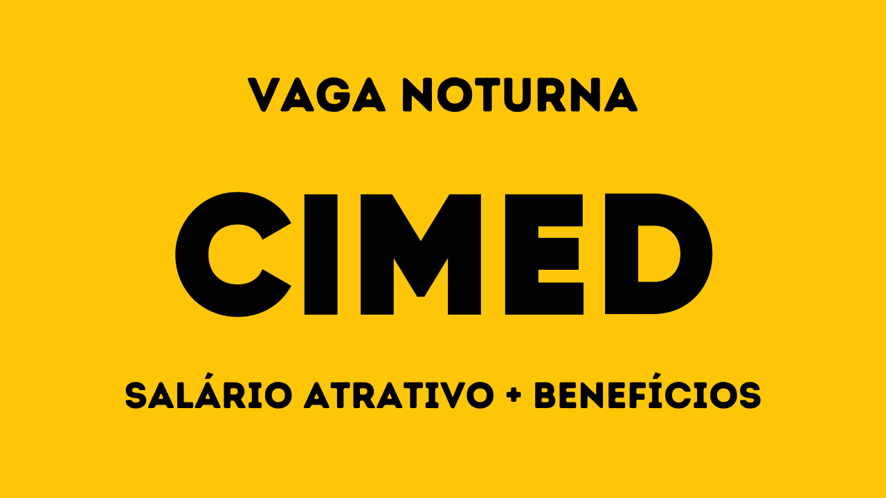 Trabalhe na Cimed! Cimed abre nova vaga de emprego noturna e busca profissionais interessados em atuar como Assistente em Minas Gerais!