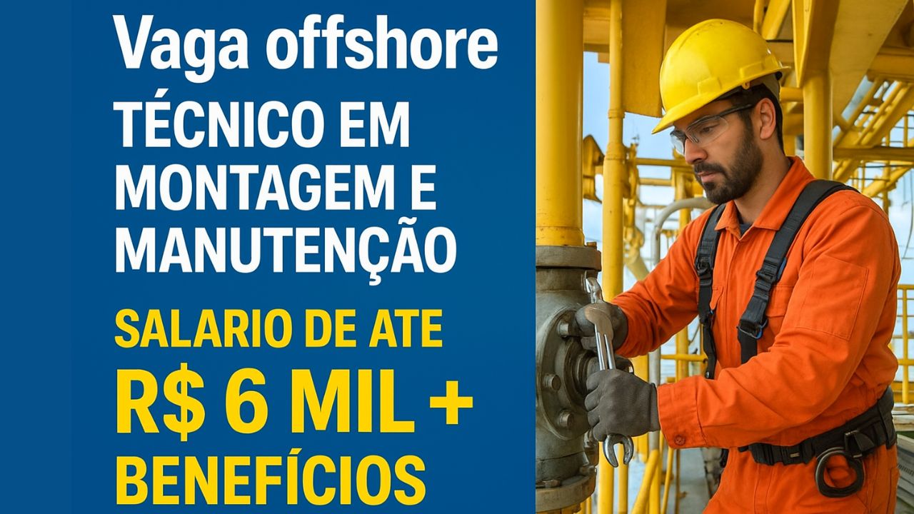 Vaga offshore para técnico em montagem e manutenção no setor petroquímico em SP. Salário de até R$ 6 mil, benefícios e adicional de embarque.