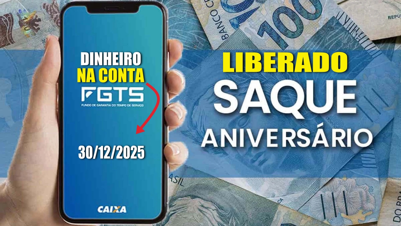 FGTS - saque-aniversario-dinheiro-cai-na-conta-30-12-2025-automatico - brasileiros - -