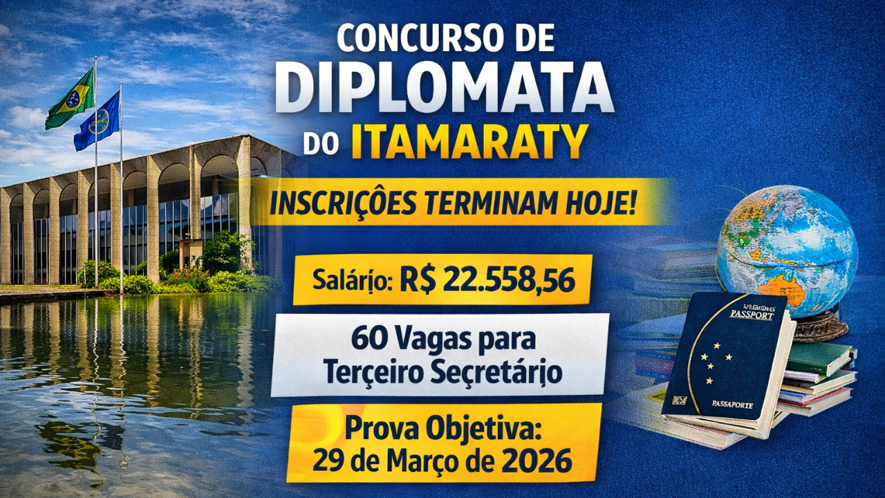 Concurso diplomata do Itamaraty encerra inscrições hoje no Cebraspe; são 60 vagas para terceiro secretário com prova objetiva em março.
